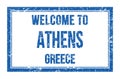 WELCOME TO ATHENS - GREECE, words written on greek blue rectangle stamp