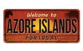 Welcome to Azore Islands vintage rusty metal sign