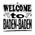 Welcome to Baden-Baden - Large hand lettering.