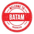 WELCOME TO BATAM - INDONESIA, words written on red stamp