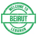 WELCOME TO BEIRUT - LEBANON, words written on green stamp