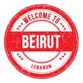 WELCOME TO BEIRUT - LEBANON, words written on red stamp