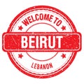 WELCOME TO BEIRUT - LEBANON, words written on red stamp