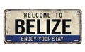 Welcome to Belize vintage rusty metal plate