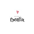 Welcome to Berlin. Hand drawn lettering and modern calligraphy.