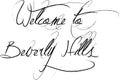 Welcome to Beverly Hills California text sogm illustration