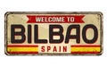 Welcome to Bilbao vintage rusty metal sign