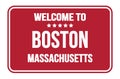 WELCOME TO BOSTON - MASSACHUSETTS, words written on red street sign stamp Royalty Free Stock Photo