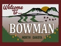 Welcome to Bowman North Dakota