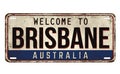 Welcome to Brisbane vintage rusty metal plate