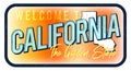 Welcome to California vintage rusty metal sign vector illustration. Vector state map in grunge style with Typography hand drawn Royalty Free Stock Photo