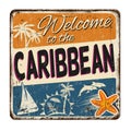 Welcome to the Caribbean vintage rusty metal sign