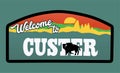 Welcome To Custer With Black Bison Silhouette