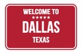 WELCOME TO DALLAS - TEXAS, words written on red street sign stamp