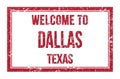 WELCOME TO DALLAS - TEXAS, words written on red rectangle stamp Royalty Free Stock Photo