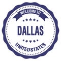 WELCOME TO DALLAS - UNITED STATES, words written on blue stamp Royalty Free Stock Photo