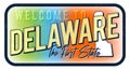 Welcome to delaware vintage rusty metal sign vector illustration. Vector state map in grunge style with Typography hand drawn Royalty Free Stock Photo