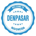 WELCOME TO DENPASAR - INDONESIA, words written on blue stamp