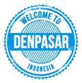 WELCOME TO DENPASAR - INDONESIA, words written on blue stamp