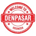 WELCOME TO DENPASAR - INDONESIA, words written on red stamp