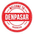 WELCOME TO DENPASAR - INDONESIA, words written on red stamp