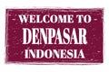 WELCOME TO DENPASAR - INDONESIA, words written on violet stamp