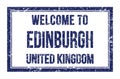 WELCOME TO EDINBURGH - UNITED KINGDOM, words written on blue rectangle stamp