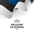 Welcome to Estonia. Estonia flag. Patriotic design. Vector.