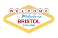 Welcome to Fabulous Bristol England sign - Vector Illustration on a white background