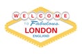 Welcome to Fabulous London England sign - Vector Illustration on a white background