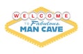 Welcome to Fabulous Man Cave sign Royalty Free Stock Photo