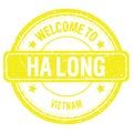 WELCOME TO HA LONG - VIETNAM, words written on yellow stamp