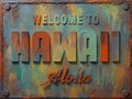 Welcome to Hawaii Rusted Street Sign