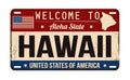 Welcome to Hawaii vintage rusty license plate