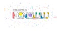 Welcome to Honolulu. Vector lettering for greetings, postcards, posters, posters and banners