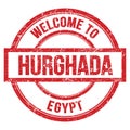 WELCOME TO HURGHADA - EGYPT, words written on red stamp