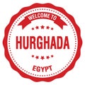 WELCOME TO HURGHADA - EGYPT, words written on red stamp