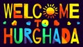 Welcome To Hurghada. Multicolored bright funny cartoon