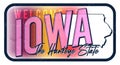 Welcome to Iowa vintage rusty metal sign vector illustration. Vector state map in grunge style with Typography hand drawn