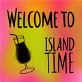 Welcome to island time illustration Royalty Free Stock Photo