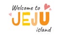 Welcome to Jeju Island inscription