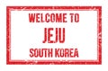 WELCOME TO JEJU - SOUTH KOREA, words written on red rectangle stamp