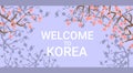Welcome To Korea Travelling Poster With Pink Sakura Tree Flowers On Background