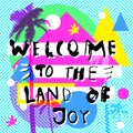 Welcome To The Land Of Joy. Inspirational quote on geometric collade background. Creative flat modern calligraphic card with palm Royalty Free Stock Photo