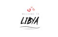 Welcome to LIBYA country text typography with red love heart and black name