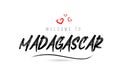 Welcome to MADAGASCAR country text typography with red love heart and black name