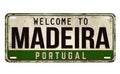Welcome to Madeira vintage rusty metal plate