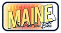 Welcome to maine vintage rusty metal sign vector illustration. Vector state map in grunge style with Typography hand drawn Royalty Free Stock Photo