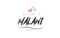 Welcome to MALAWI country text typography with red love heart and black name