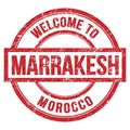 WELCOME TO MARRAKESH - MOROCCO, words written on red stamp
